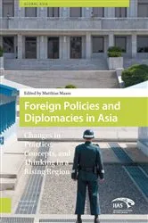 Book cover of Foreign Policies and Diplomacies in Asia by Matthias Maass