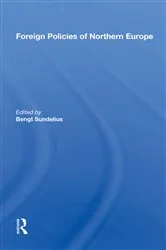 Book cover of Foreign Policies Of Northern Europe by Bengt Sundelius