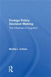 Book cover of Foreign Policy Decision Making by Martha Cottam