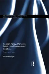 Book cover of Foreign Policy, Domestic Politics and International Relations by Elisabetta Brighi