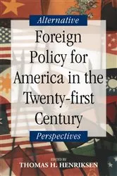 Book cover of Foreign Policy for America in the Twenty-first Century by Unknown