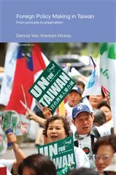 Book cover of Foreign Policy Making in Taiwan by Dennis V. Hickey