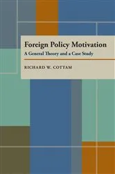 Book cover of Foreign Policy Motivation by Richard W. Cottam