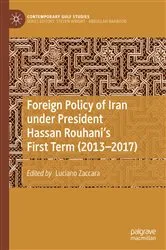 Book cover of Foreign Policy of Iran under President Hassan Rouhani's First Term (2013–2017) by Luciano Zaccara