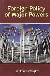 Book cover of Foreign Policy of Major Powers by Anil Kumar Singh