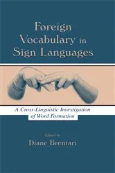 Book cover of Foreign Vocabulary in Sign Languages by Diane Brentari