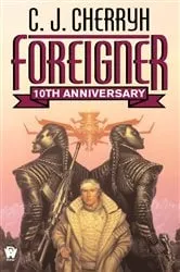 Book cover of Foreigner: 10th Anniversary Edition by C. J. Cherryh