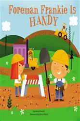 Book cover of Foreman Frankie Is Handy by Jenny Goebel