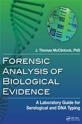 Book cover of Forensic Analysis of Biological Evidence by J. Thomas McClintock