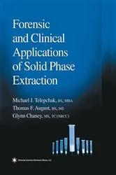 Book cover of Forensic and Clinical Applications of Solid Phase Extraction by Michael J. Telepchak