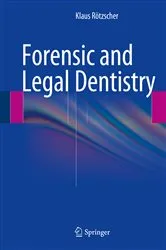 Book cover of Forensic and Legal Dentistry by Klaus Rötzscher