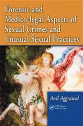 Book cover of Forensic and Medico-legal Aspects of Sexual Crimes and Unusual Sexual Practices by Anil Aggrawal
