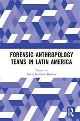 Book cover of Forensic Anthropology Teams in Latin America by Silvia Dutrénit-Bielous