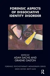 Book cover of Forensic Aspects of Dissociative Identity Disorder by Graeme Galton