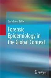 Book cover of Forensic Epidemiology in the Global Context by Sana Loue