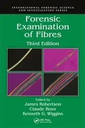 Book cover of Forensic Examination of Fibres (3rd ed.) by Unknown