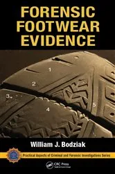 Book cover of Forensic Footwear Evidence by William J. Bodziak