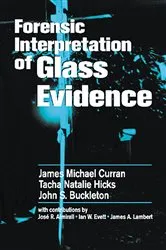 Book cover of Forensic Interpretation of Glass Evidence by Unknown