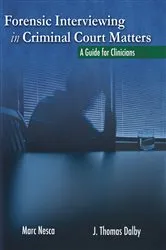Book cover of Forensic Interviewing In Criminal Court Matters by Unknown
