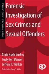 Book cover of Forensic Investigation of Sex Crimes and Sexual Offenders by Unknown