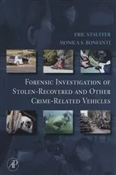 Book cover of Forensic Investigation of Stolen-Recovered and Other Crime-Related Vehicles by Unknown