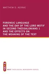 Book cover of Forensic Language and the Day of the Lord Motif in Second Thessalonians 1 and the Effects on the Meaning of the Text by Matthew D. Aernie