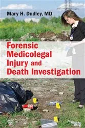 Book cover of Forensic Medicolegal Injury and Death Investigation by M.D. Dudley