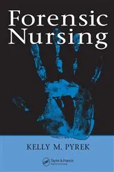 Book cover of Forensic Nursing by Kelly M. Pyrek