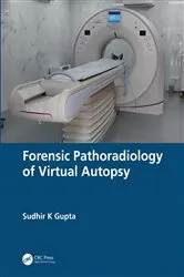 Book cover of Forensic Pathoradiology of Virtual Autopsy by Sudhir K Gupta
