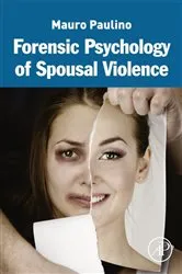 Book cover of Forensic Psychology of Spousal Violence by Mauro Paulino