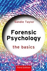 Book cover of Forensic Psychology: The Basics (3rd ed.) by Sandie Taylor