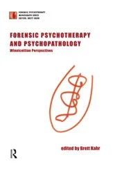 Book cover of Forensic Psychotherapy and Psychopathology by Brett Kahr