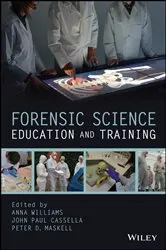 Book cover of Forensic Science Education and Training by Anna Williams