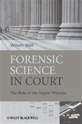 Book cover of Forensic Science in Court by Wilson J. Wall