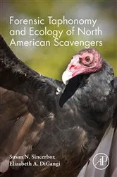 Book cover of Forensic Taphonomy and Ecology of North American Scavengers by Susan N. Sincerbox BS