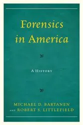 Book cover of Forensics in America by Michael Bartanen