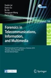 Book cover of Forensics in Telecommunications, Information and Multimedia by Xuejia Lai