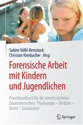 Book cover of Forensische Arbeit mit Kindern und Jugendlichen by Sabine Völkl-Kernstock