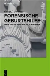Book cover of Forensische Geburtshilfe by Georg J. Gerstner