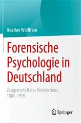 Book cover of Forensische Psychologie in Deutschland by Heather Wolffram