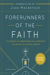 Book cover of Forerunners of the Faith Teacher's Guide by Nathan Busenitz