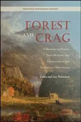 Book cover of Forest and Crag by Laura Waterman