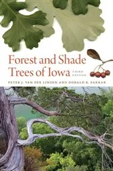 Book cover of Forest and Shade Trees of Iowa by Peter J. van der Linden