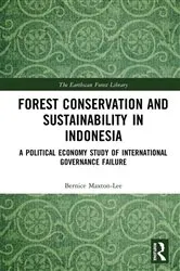 Book cover of Forest Conservation and Sustainability in Indonesia by Bernice Maxton-Lee