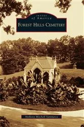 Book cover of Forest Hills Cemetery by Anthony Mitchell Sammarco