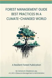 Book cover of Forest Management Guide: Best Practices in a Climate-Changed World by Catriona Glazebrook
