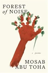 Book cover of Forest of Noise by Mosab Abu Toha
