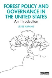 Book cover of Forest Policy and Governance in the United States by Jesse Abrams