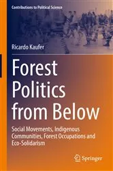 Book cover of Forest Politics from Below by Ricardo Kaufer