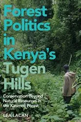 Book cover of Forest Politics in Kenya's Tugen Hills by Léa Lacan